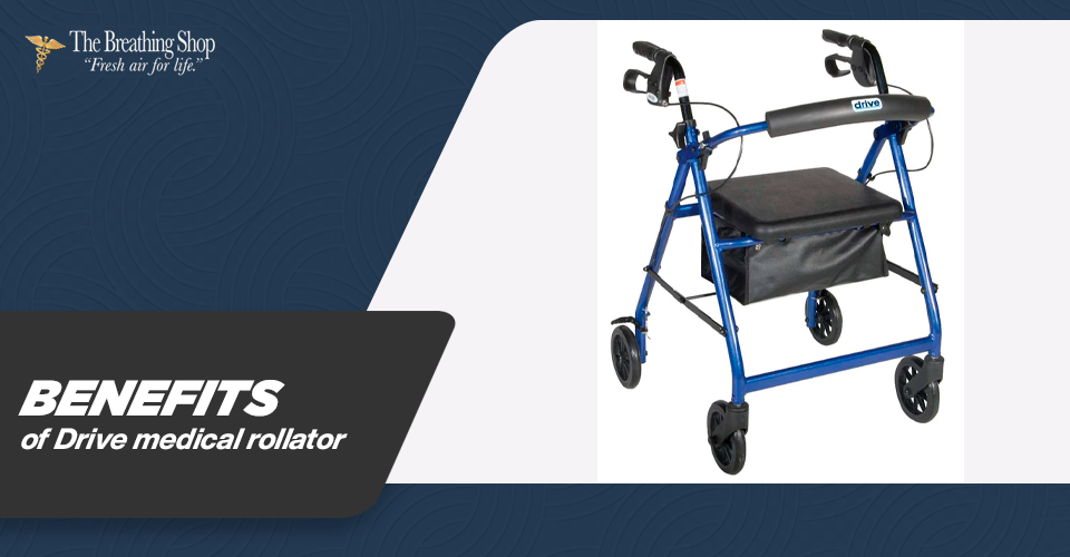 Benefits of Drive Medical Rollator